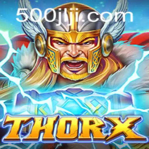 Dive into the Epic World of ThorX: A Revolutionary Gaming Experience with 500JL.COM