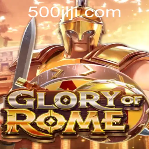Exploring GloryofRome: A Grand Strategy Experience with 500JL.COM
